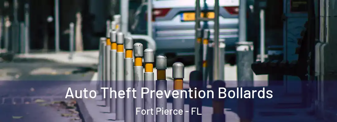  Auto Theft Prevention Bollards Fort Pierce - FL