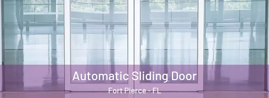 Automatic Sliding Door Fort Pierce - FL
