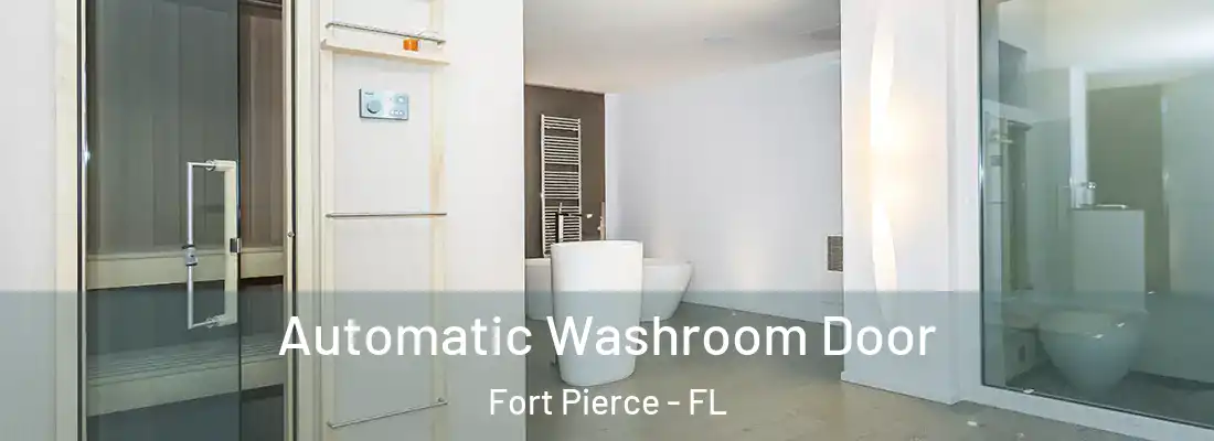  Automatic Washroom Door Fort Pierce - FL