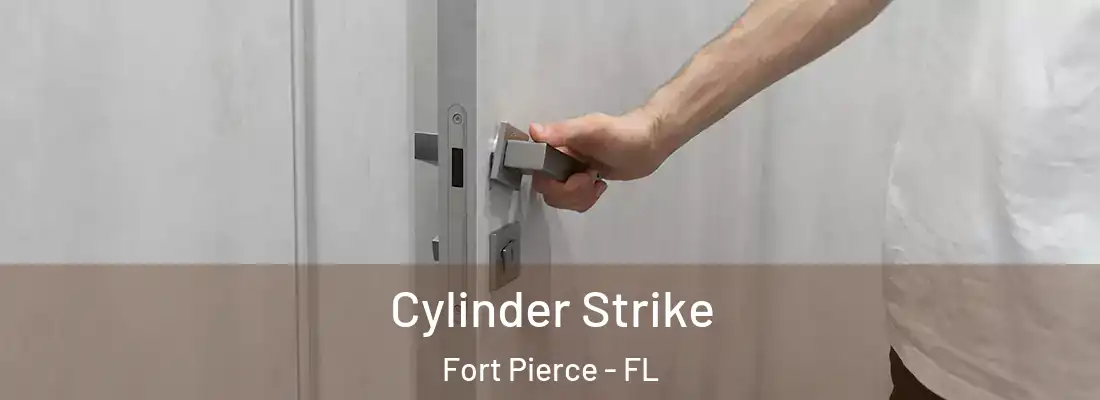  Cylinder Strike Fort Pierce - FL