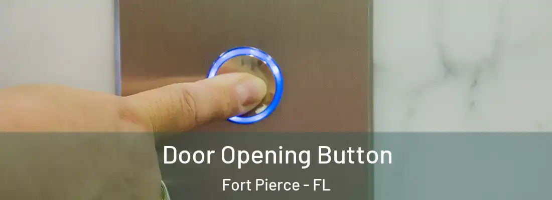  Door Opening Button Fort Pierce - FL