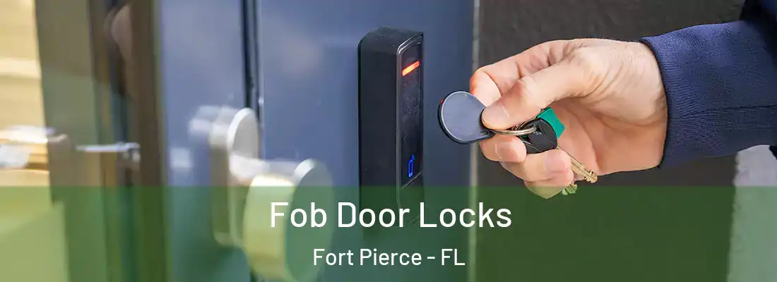 Fob Door Locks Fort Pierce - FL