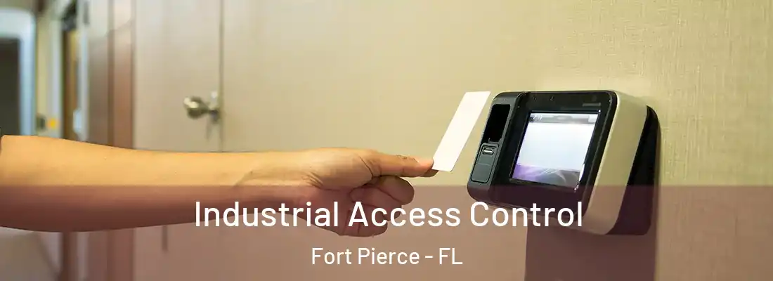 Industrial Access Control Fort Pierce - FL