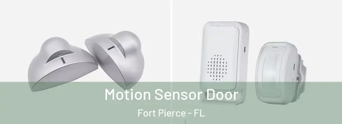 Motion Sensor Door Fort Pierce - FL