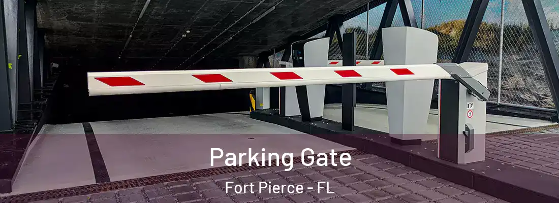 Parking Gate Fort Pierce - FL