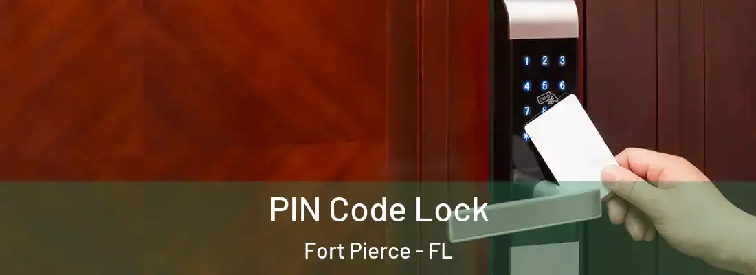PIN Code Lock Fort Pierce - FL