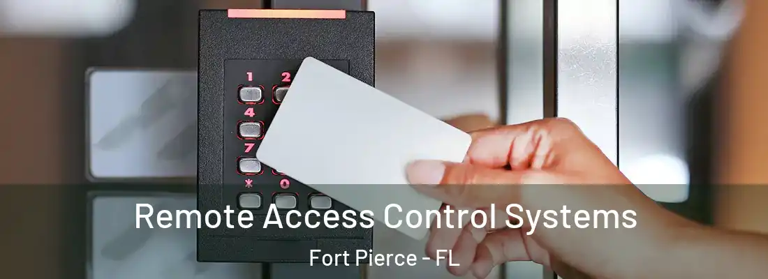  Remote Access Control Systems Fort Pierce - FL