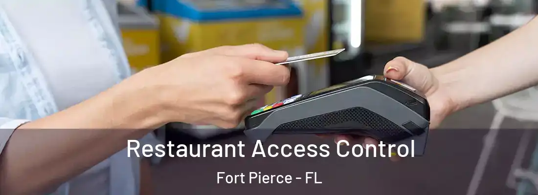 Restaurant Access Control Fort Pierce - FL
