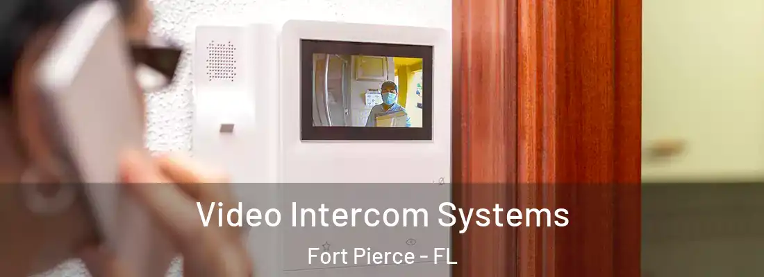  Video Intercom Systems Fort Pierce - FL